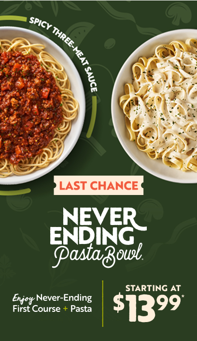 Never-ending Pasta Bowl at Olive Garden starting at $13.99 for a limited time only.